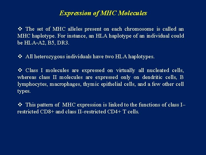 Expression of MHC Molecules v The set of MHC alleles present on each chromosome