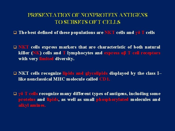 PRESENTATION OF NONPROTEIN ANTIGENS TO SUBSETS OF T CELLS q The best defined of