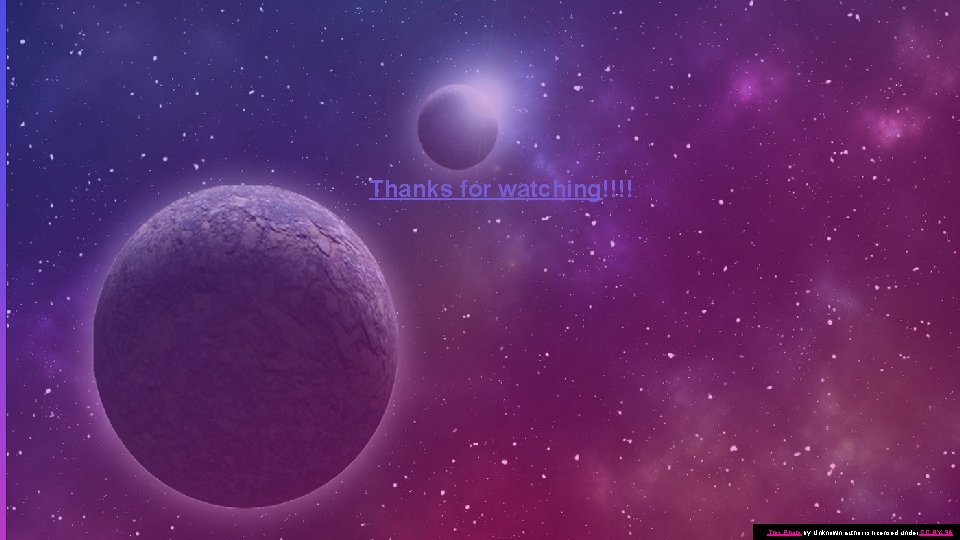 Thanks for watching!!!! This Photo by Unknown author is licensed under CC BY-SA. 