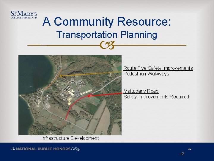 A Community Resource: Transportation Planning Route Five Safety Improvements Pedestrian Walkways Mattapany Road Safety