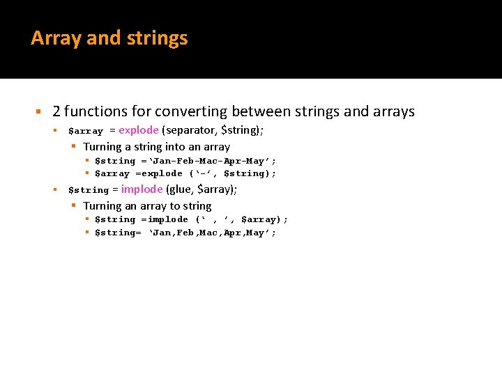 Array and strings § 2 functions for converting between strings and arrays § =