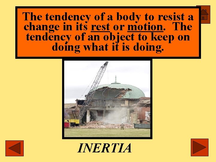 The tendency of a body to resist a change in its rest or motion.