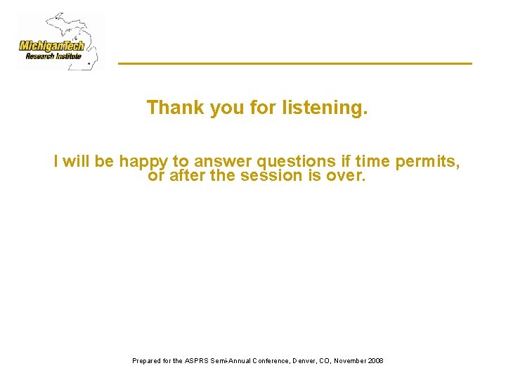 Thank you for listening. I will be happy to answer questions if time permits,