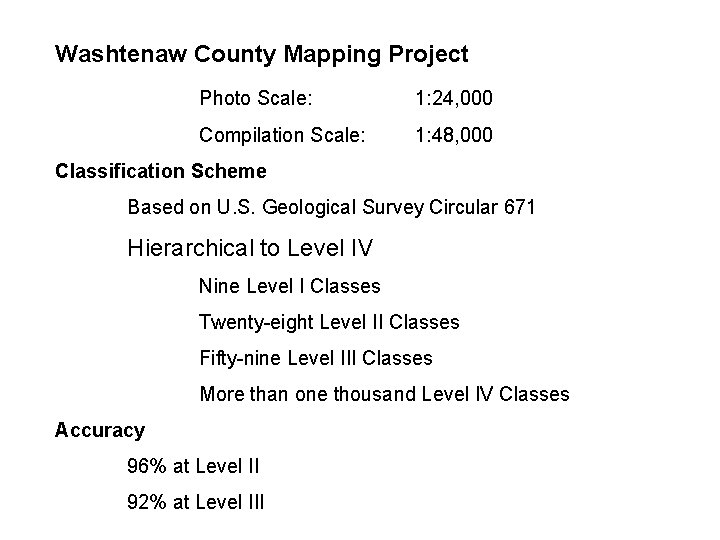 Washtenaw County Mapping Project Photo Scale: 1: 24, 000 Compilation Scale: 1: 48, 000