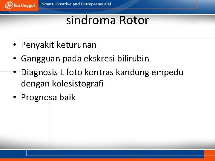 sindroma Rotor • Penyakit keturunan • Gangguan pada ekskresi bilirubin • Diagnosis L foto