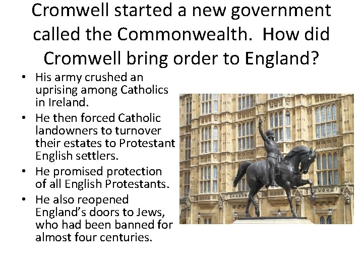 Cromwell started a new government called the Commonwealth. How did Cromwell bring order to