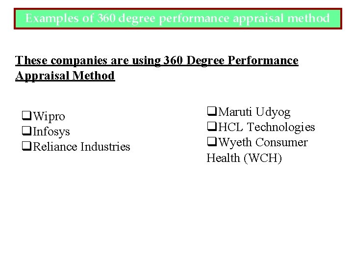 Examples of 360 degree performance appraisal method These companies are using 360 Degree Performance