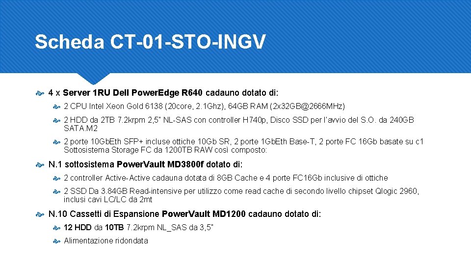 Scheda CT-01 -STO-INGV 4 x Server 1 RU Dell Power. Edge R 640 cadauno