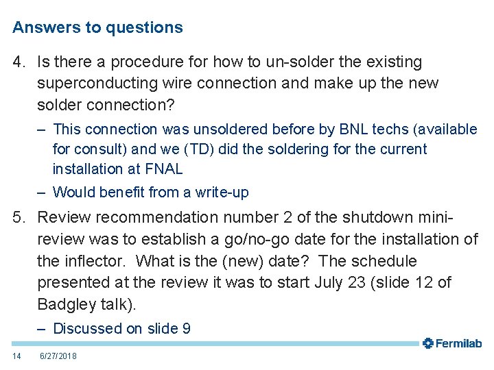 Answers to questions 4. Is there a procedure for how to un-solder the existing