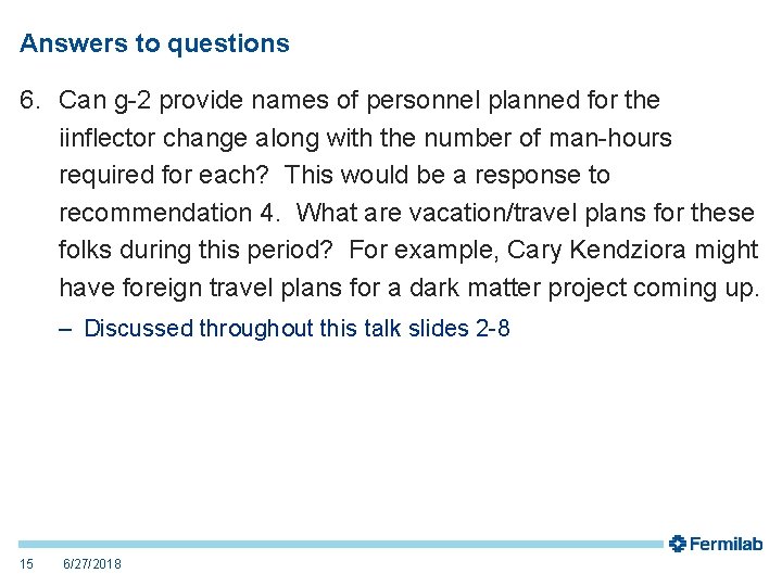 Answers to questions 6. Can g-2 provide names of personnel planned for the iinflector