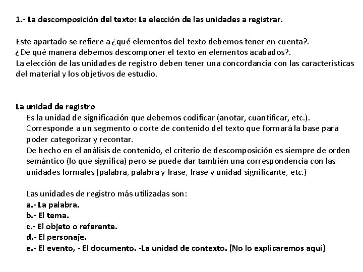 1. - La descomposición del texto: La elección de las unidades a registrar. Este