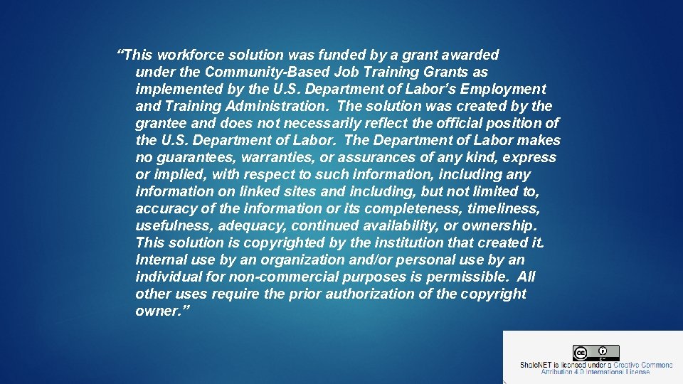 “This workforce solution was funded by a grant awarded under the Community-Based Job Training