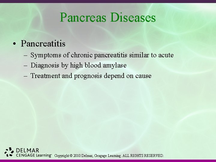 Pancreas Diseases • Pancreatitis – Symptoms of chronic pancreatitis similar to acute – Diagnosis