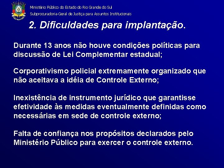 Ministério Público do Estado do Rio Grande do Sul Subprocuradoria-Geral de Justiça para Assuntos
