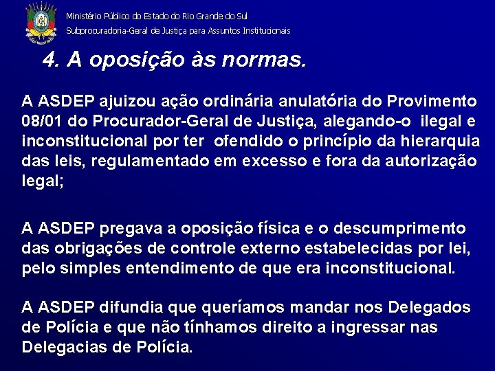 Ministério Público do Estado do Rio Grande do Sul Subprocuradoria-Geral de Justiça para Assuntos