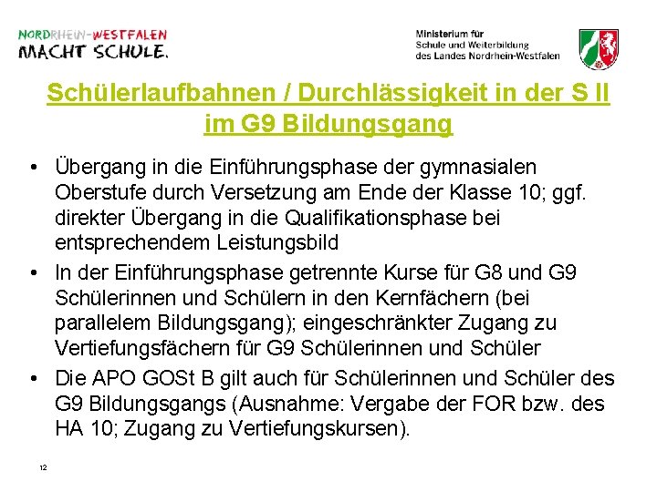 Schülerlaufbahnen / Durchlässigkeit in der S II im G 9 Bildungsgang • Übergang in Schülerlaufbahnen / Durchlässigkeit in der S II im G 9 Bildungsgang • Übergang in