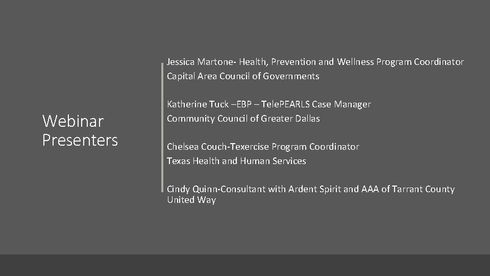 Jessica Martone- Health, Prevention and Wellness Program Coordinator Capital Area Council of Governments Webinar