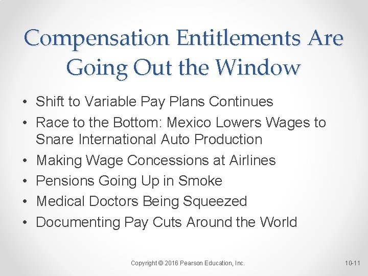 Compensation Entitlements Are Going Out the Window • Shift to Variable Pay Plans Continues
