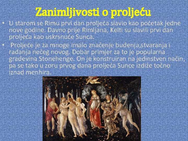 Zanimljivosti o proljeću • U starom se Rimu prvi dan proljeća slavio kao početak