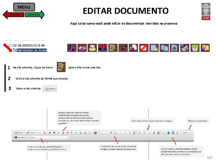 MENU VOLTAR EDITAR DOCUMENTO AVANÇAR Aqui saiba como você pode editar os documentos inseridos