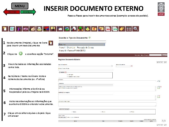 MENU VOLTAR AVANÇAR INSERIR DOCUMENTO EXTERNO Passo a Passo para inserir documentos extras (exemplo: