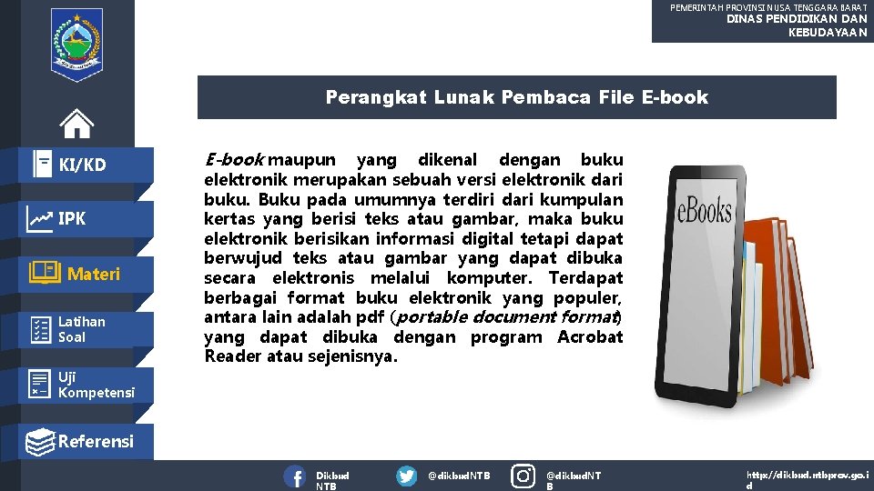 PEMERINTAH PROVINSI NUSA TENGGARA BARAT DINAS PENDIDIKAN DAN KEBUDAYAAN Perangkat Lunak Pembaca File E-book