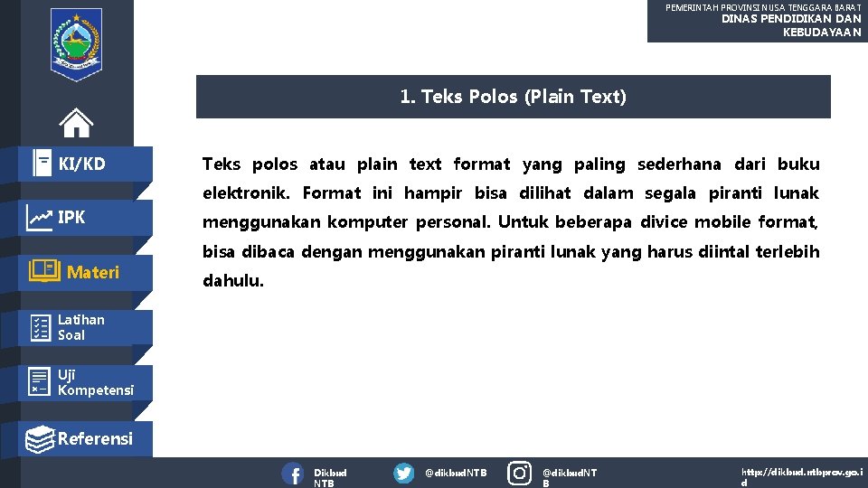 PEMERINTAH PROVINSI NUSA TENGGARA BARAT DINAS PENDIDIKAN DAN KEBUDAYAAN 1. Teks Polos (Plain Text)