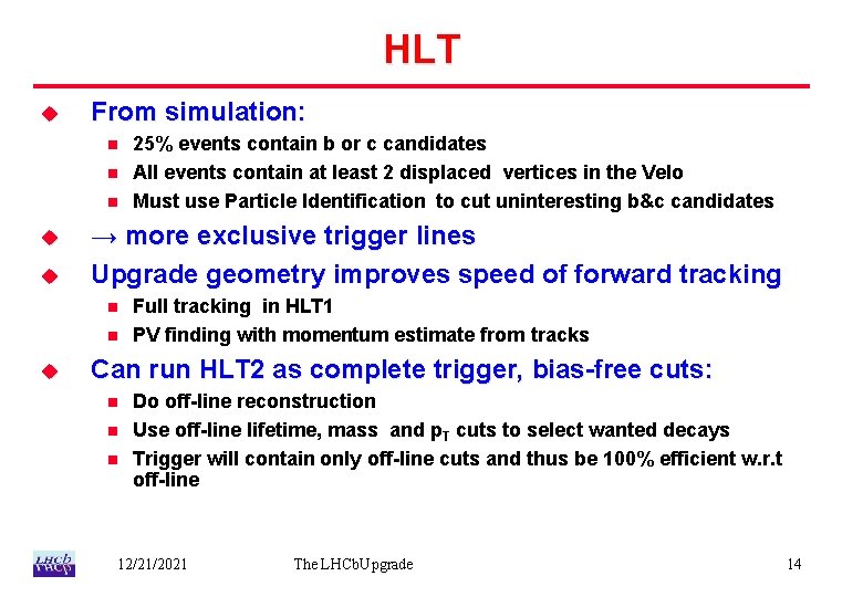 HLT u From simulation: n n n u u → more exclusive trigger lines