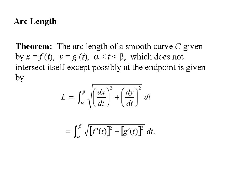 Arc Length Theorem: The arc length of a smooth curve C given by x