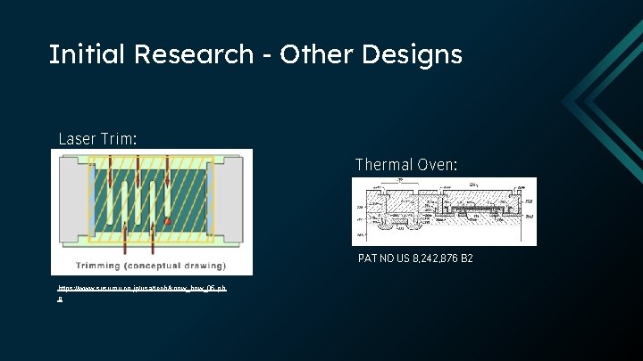 Initial Research - Other Designs Laser Trim: Thermal Oven: PAT NO US 8, 242,