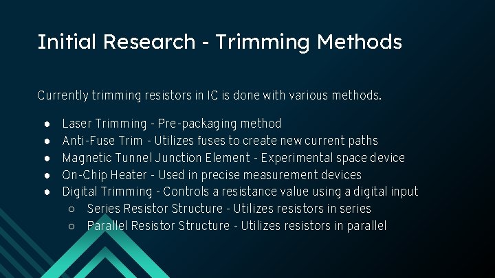 Initial Research - Trimming Methods Currently trimming resistors in IC is done with various