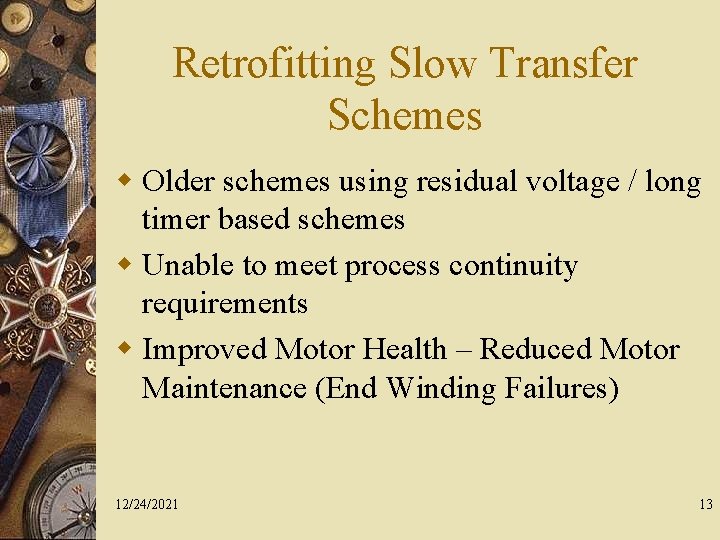 Retrofitting Slow Transfer Schemes w Older schemes using residual voltage / long timer based