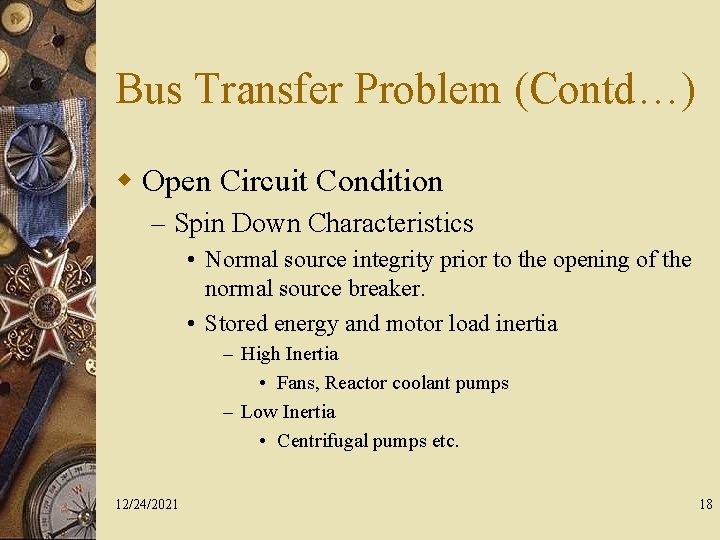 Bus Transfer Problem (Contd…) w Open Circuit Condition – Spin Down Characteristics • Normal