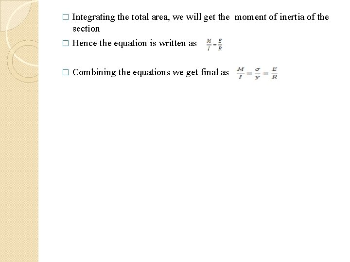 Integrating the total area, we will get the moment of inertia of the section