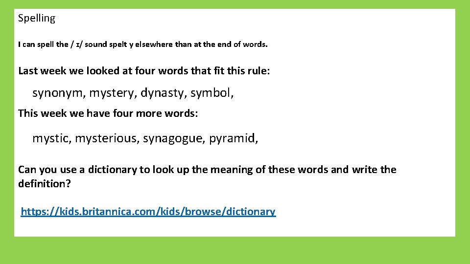 Spelling I can spell the / ɪ/ sound spelt y elsewhere than at the