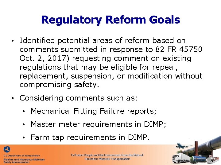 Regulatory Reform Goals • Identified potential areas of reform based on comments submitted in