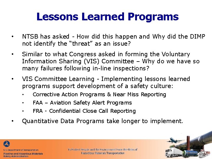 Lessons Learned Programs • NTSB has asked - How did this happen and Why