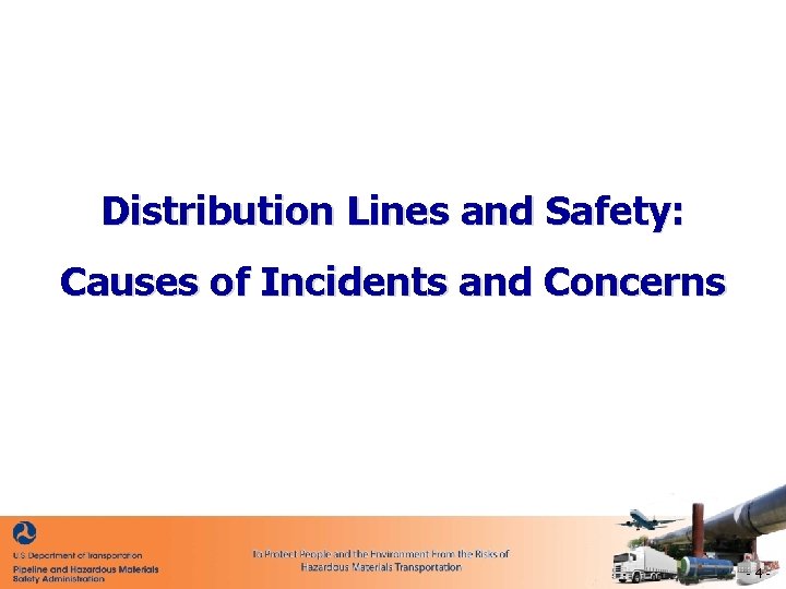 Distribution Lines and Safety: Causes of Incidents and Concerns -4 - 