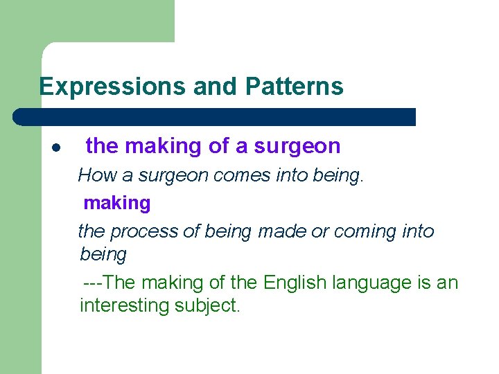Expressions and Patterns l the making of a surgeon How a surgeon comes into