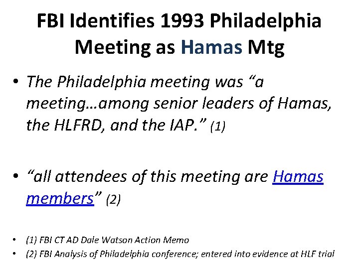 FBI Identifies 1993 Philadelphia Meeting as Hamas Mtg • The Philadelphia meeting was “a