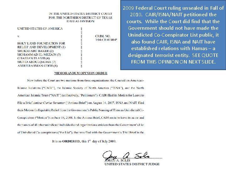 2009 Federal Court ruling unsealed in Fall of 2010. CAIR/ISNA/NAIT petitioned the courts. While