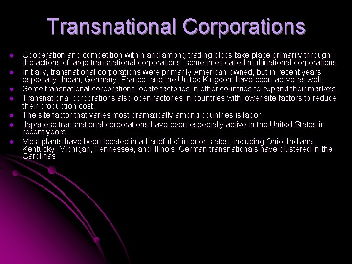 Transnational Corporations l l l l Cooperation and competition within and among trading blocs