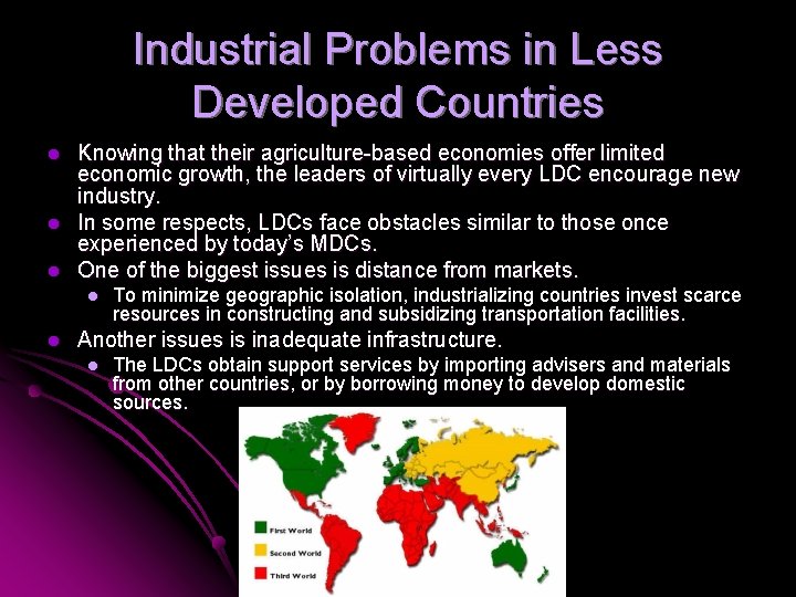 Industrial Problems in Less Developed Countries l l l Knowing that their agriculture-based economies