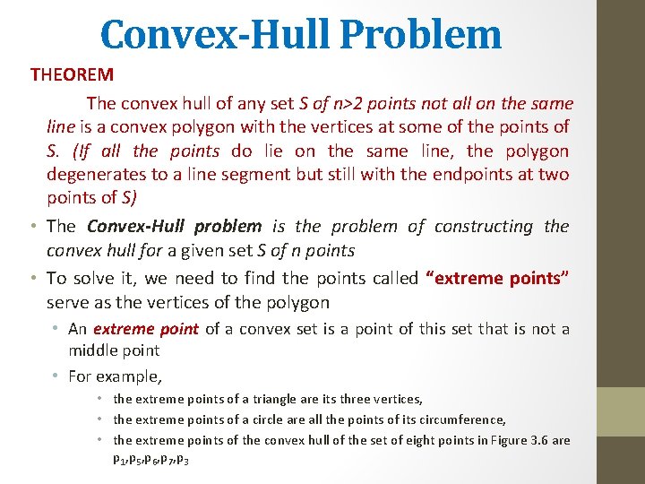 Convex-Hull Problem THEOREM The convex hull of any set S of n>2 points not