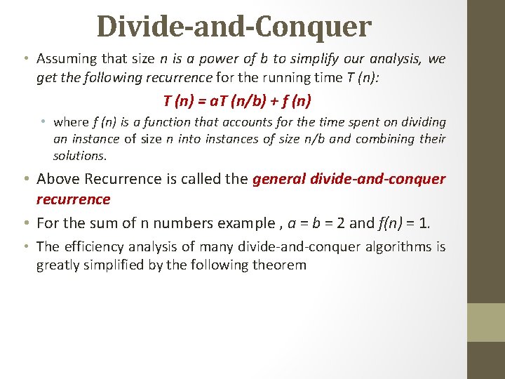 Divide-and-Conquer • Assuming that size n is a power of b to simplify our