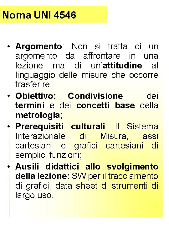 Norna UNI 4546 • Argomento: Non si tratta di un argomento da affrontare in