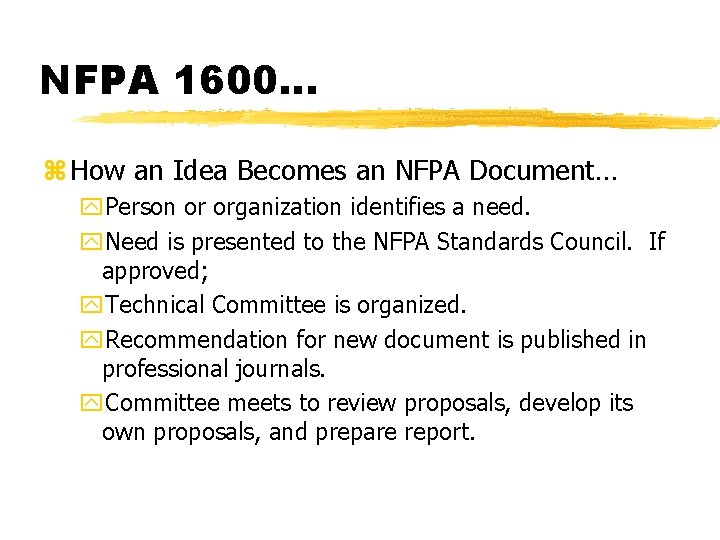 NFPA 1600. . . z How an Idea Becomes an NFPA Document… y. Person