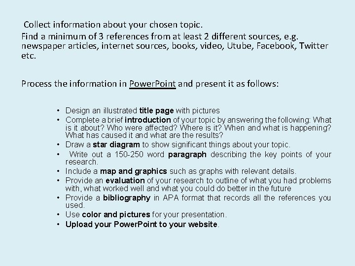 Collect information about your chosen topic. Find a minimum of 3 references from at