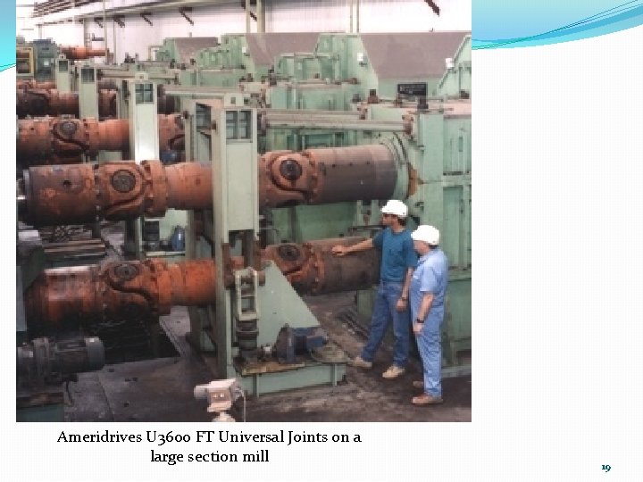 Ameridrives U 3600 FT Universal Joints on a large section mill 19 