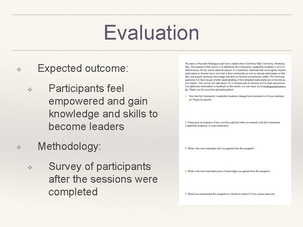 Evaluation Expected outcome: ❖ ❖ Participants feel empowered and gain knowledge and skills to